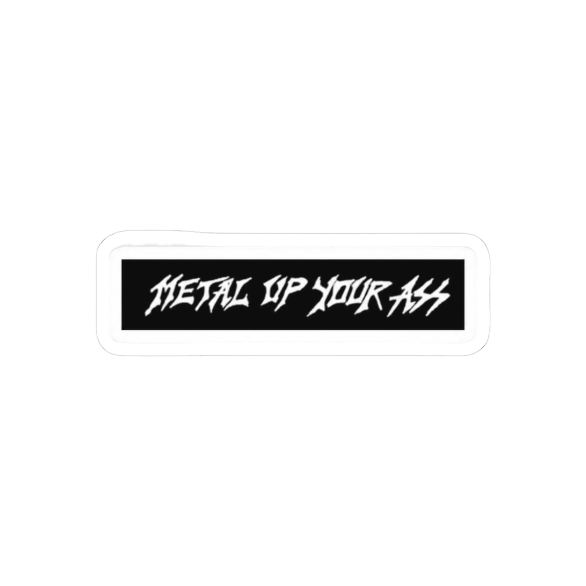 Metallica Metal Up Your Ass Bold Vinyl Sticker - Official Stickers merchandise