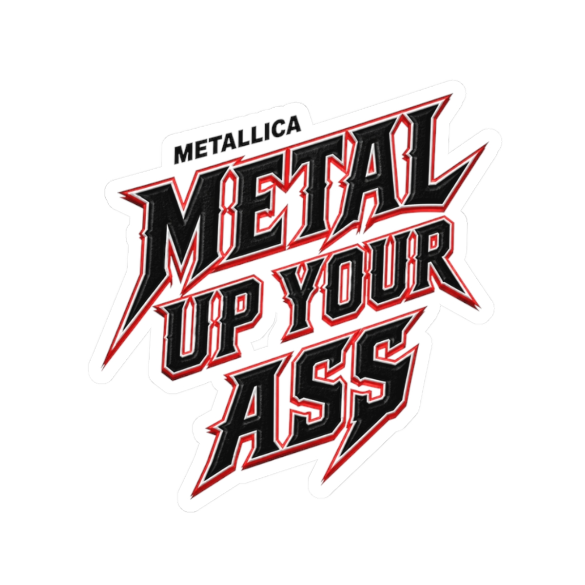 Metallica "Metal Up Your Ass" Sticker - Official Stickers merchandise